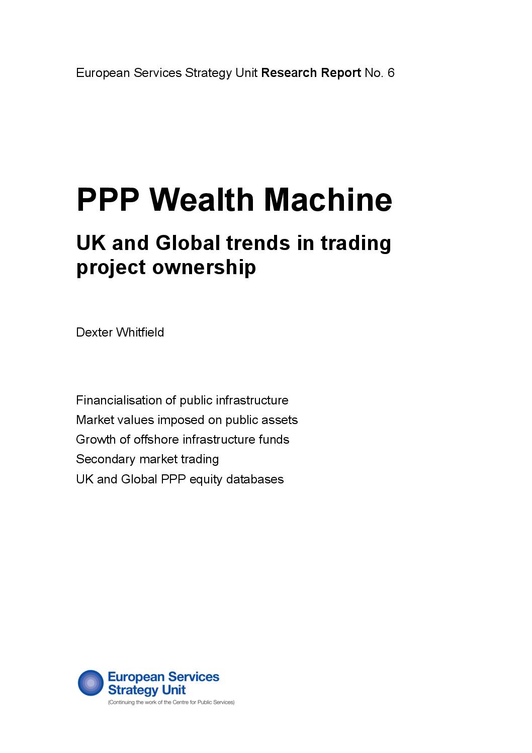 PPP Wealth Machine: UK and Global trends in trading project ownership: ESSU Research Report No 6