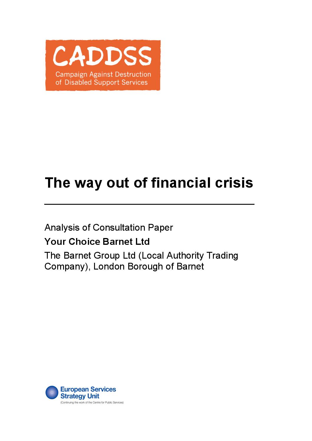 The Way Out of Financial Crisis – Barnet’s LATC