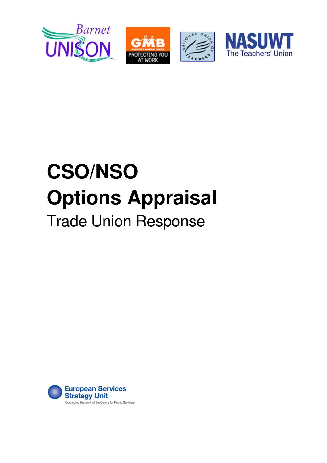 CSO/NSO Options Appraisal: Trade Union Response
