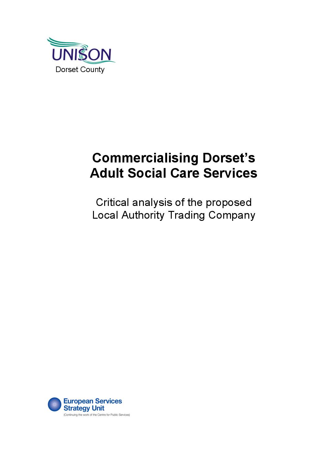 Commercialising Dorset’s Adult Social Care Services: Critical analysis of the proposed Local Authority Trading Company for Dorset County UNISON
