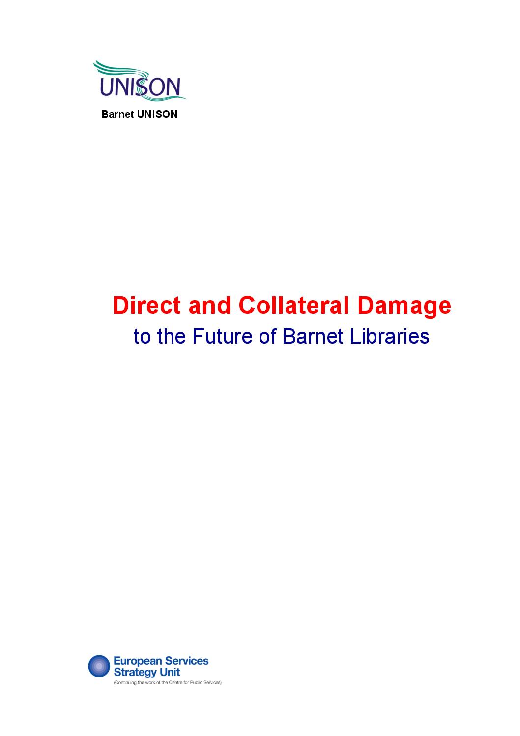 Direct and Collateral Damage to Barnet Libraries