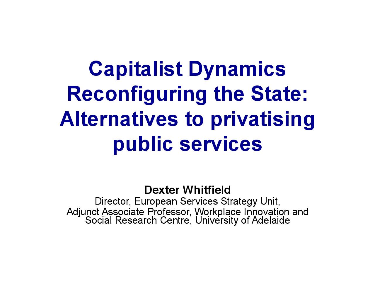Capitalist dynamics reconfiguring the state: alternatives to privatisation