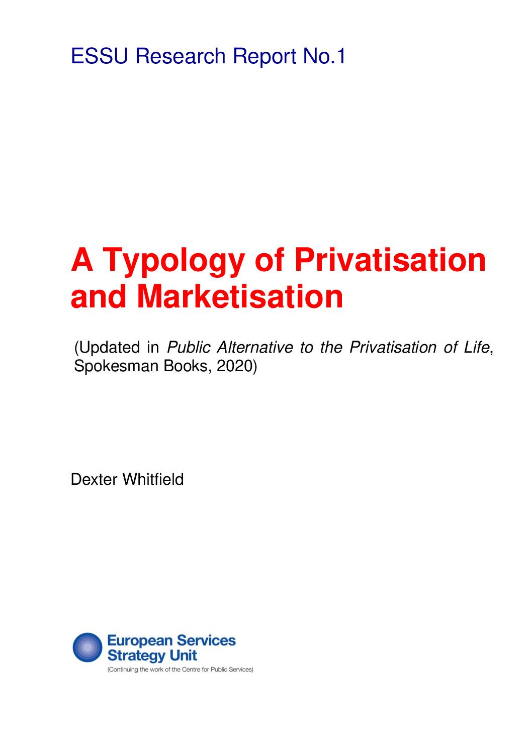 ESSU Research Paper No 1: A Typology of Privatisation and Marketisation by Dexter Whitfield